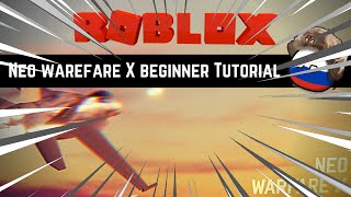 Neo Warfare X Roblox Beginner tutorial [upl. by Elvis]