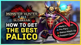 Monster Hunter Rise Sunbreak  How to Get the BEST Palico  Ultimate Palico Guide [upl. by Omle]