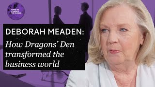 How Dragons’ Den has transformed business  Deborah Meaden [upl. by Ishmael]