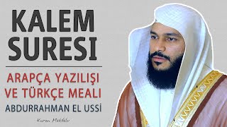 Kalem suresi anlamı dinle Abdurrahman el Ussi Kalem suresi arapça yazılışı okunuşu ve meali [upl. by Harolda]