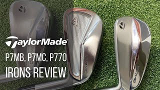 TAYLORMADE P770 P7MC P7MB IRONS REVIEW [upl. by Nennahs]