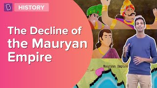 The Decline Of The Mauryan Empire  Class 6  Learn With BYJUS [upl. by Danelle]