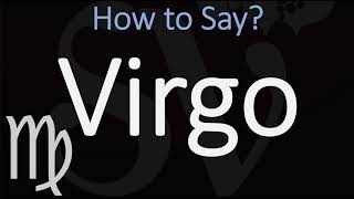 How to Pronounce Virgo CORRECTLY Zodiac Sign Pronunciation [upl. by Watkin]