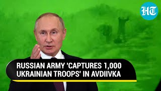 Putins Biggest Blow For Ukraine Russia Captures 1000 Ukrainian Soldiers In Avdiivka [upl. by Itram]