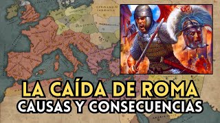 La CAÍDA del IMPERIO ROMANO de Occidente Sus causas y consecuencias [upl. by Nibor]