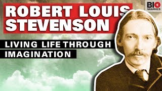 Robert Louis Stevenson Living Life Through Imagination [upl. by Iatnwahs]