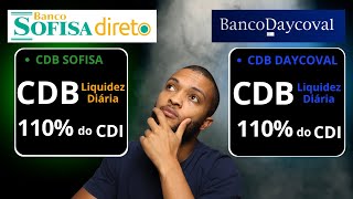 QUAL O MELHOR CDB LIQUIDEZ DIÁRIA  SOFISA OU DAYCOVAL [upl. by Oidualc]