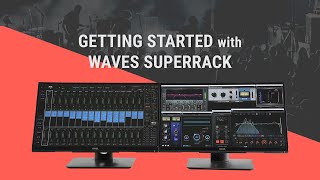 Getting Started with Waves SuperRack SoundGrid InDepth Tutorial [upl. by Cinemod]