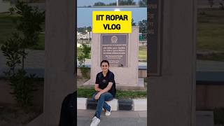 IIT ROPAR VLOG  Invited as a Guest [upl. by Modesta896]