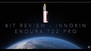 Kit Review  Innokin Endura T22 Pro Kit [upl. by Yaakov922]