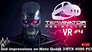 Pt4 Terminator Resistance with VR Gun Gaming on UEVR Mod  Meta Quest 3RTX 4090 PC Live [upl. by Yenetruoc]