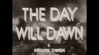 The Day Will Dawn 1942 [upl. by Candice863]