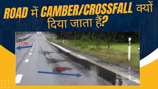 What is Camber or Crossfall Why use camber or crossfall in Roads [upl. by Ciryl]