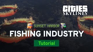 Fishing Industry and Goods  Sunset Harbor Tutorial Part 1  Cities Skylines [upl. by Hermy557]