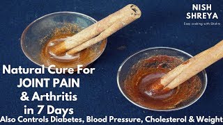 Natural Cure For Joint Pain amp Arthritis in 7 Days  जोड़ो के दर्द में राहत 7 दिनों में [upl. by Leachim]