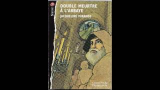 Jacqueline Mirande  Double meurtre à labbaye [upl. by Hewart]