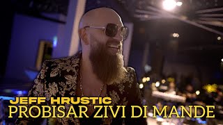 JEFF HRUSTIC  Probisar zivi bi mande OFFICIAL AUDIO [upl. by Tenenbaum]