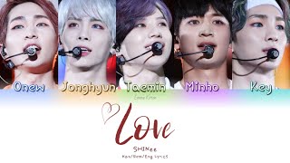 SHINee 샤이니 シャイニー Love  KanRomEng Lyrics 가사 歌詞 [upl. by Dunstan]