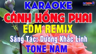 Cánh Hồng Phai EDM Remix Karaoke Beat Tone Nam Nhạc Sống Cực Sung Dễ Hát  Karaoke Đại Nghiệp [upl. by Laira951]