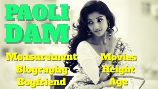 Paoli Dam Biography  Age  Boyfriend  Height  Movies and Measurement [upl. by Marybeth]