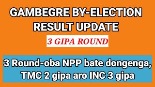 Gambegre Byelection Result 3 gipa Roundoba NPP bate dongenga [upl. by Alena892]