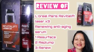 Review of Loreal Paris Revitalift Laser x3 Renewing Anti  Aging serum [upl. by Aimal]