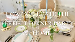 How To Create The Perfect Dinner Party At Home [upl. by Py]