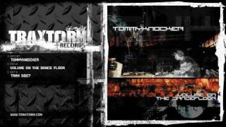 Tommyknocker  Volume on the dance floor Traxtorm Records  TRAX 0027 [upl. by Deonne]