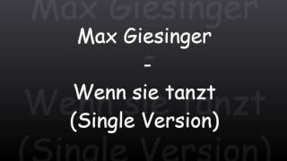 Max Giesinger  Wenn sie tanzt Single Version [upl. by Ratna78]