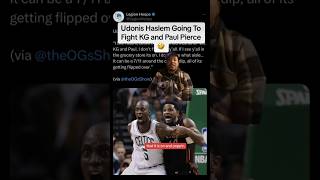 UDONIS HASLEM WANTS TO FIGHT KEVIN GARNETT AND PAUL PIERCE 😳nba shorts [upl. by Leoj]