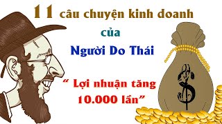 11 Câu chuyện kinh doanh để Đời của người Do Thái phải Nghe ít nhất 1 Lần  Điệp Tibet [upl. by Sakram]