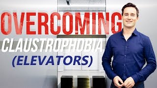 Overcoming Claustrophobia Elevators [upl. by Lewej256]