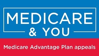 Medicare amp You Medicare Advantage Plan appeals [upl. by Bonney]