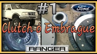 Clutch Ford Ranger Parte 1 [upl. by Thebazile]