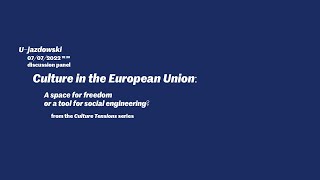 Culture in the European Union a space for freedom or a tool for social engineering [upl. by Mikel]