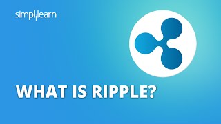 What Is Ripple   Ripple XRP Explained Ripple Technology Explained  Cryptocurrency  Simplilearn [upl. by Donnie]