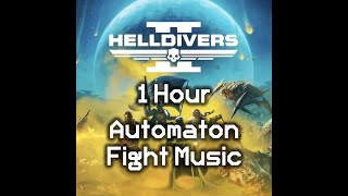 1 Hour Automaton Theme  Automaton Combat Music  Helldivers 2 OST [upl. by Tteltrab]