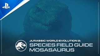 Jurassic World Evolution 2  Mosasaurus Species Field Guide  PS5 PS4 [upl. by Lua]