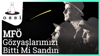 MFÖ  Gözyaşlarımızı Bitti Mi Sandın Official Audio [upl. by Nylidnam]