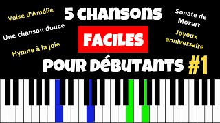 5 chansons FACILES au PIANO pour débutants 1 🎹 [upl. by Tierney916]