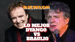 DYANGO VS BRAULIO BALADAS SOLO EXITOS [upl. by Hart]