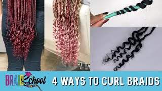 4 Ways to Curl Braids  Braid School Ep 65 [upl. by Teerpnam]