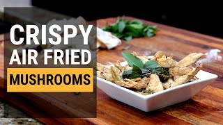 CRISPY Mushrooms In Air Fryer Vegan Recipe [upl. by Giles]