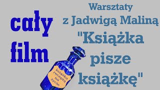 Warsztaty quotKsiążka pisze książkęquot z Jadwigą Maliną  cały film [upl. by Narf833]