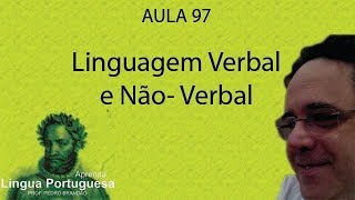 Linguagem Verbal e Não Verbal Aula 97 [upl. by Maryjane988]