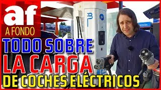 Recarga de coches eléctricos  Todo lo que debes saber [upl. by Doble]