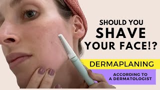 Dermaplaning Should You Shave Your Face A Dermatologist Explains  Dr Sam Ellis [upl. by Zizaludba]