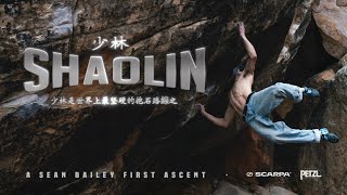 SCARPA Presents Sean Bailey  SHAOLIN V179A  First Ascent [upl. by Acirre777]