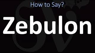 How to Pronounce Zebulon CORRECTLY [upl. by Whitney]