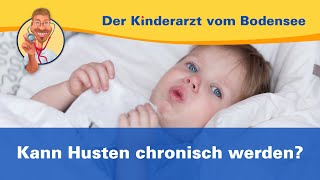 Kann Husten chronisch werden – Der Kinderarzt vom Bodensee [upl. by Mcconnell]